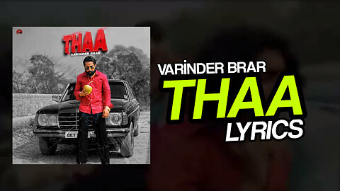 VARINDER BRAR - THAA LYRICS 2024HD