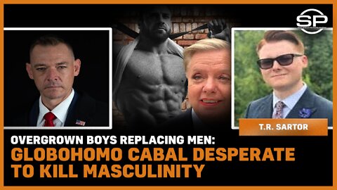 Overgrown Boys Replacing Men: Globohomo Cabal Desperate To Kill Masculinity