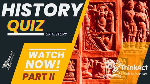 HISTORY QUIZ | PART II | GENERAL KNOWLEDGE HISTORY