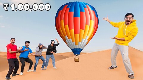 ₹1,00,000 Hot Air Balloon Challenge | 100% Real