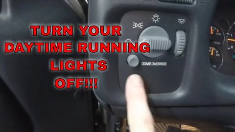 HOW TO TURN OFF YOUR GM DAYTIME RUNNING LIGHTS!!!!!!!!!