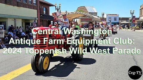 Central WA Antique Farm Equipment Club: 2024 Toppenish Wild West Parade