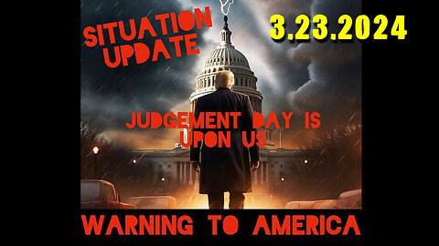 Situation Update 3-23-2024 ~ Q Drop + Trump u.s Military - White Hats Intel ~ SGAnon Intel