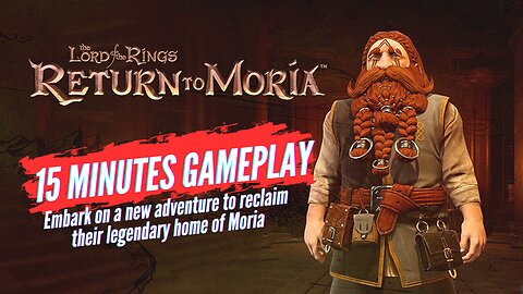 Lord Of The Rings: ReturnTo Moria | 15 Minutes PC Gameplay