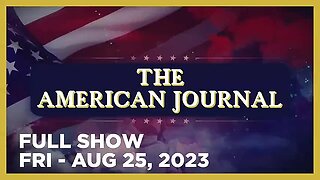 AMERICAN JOURNAL (Full Show) 08_25_23 Friday
