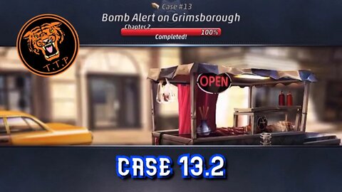 LET'S CATCH A KILLER!!! Case 13.2: Bomb Alert on Grimsborough