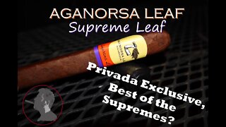 Aganorsa Leaf Supreme Leaf Gran Robusto, Jonose Cigars Review