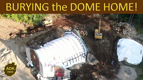 BURYING our UNDERGROUND Concrete Dome Home
