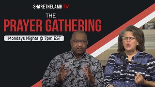 The Prayer Gathering LIVE | Mondays @ 7pm EST | Share The Lamb TV