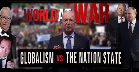 World At WAR 'Globalism vs The Nation State'- Dean Ryan & Jim Fetzer