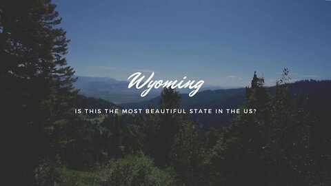 Is Wyoming the most beauitiful state?