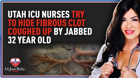 Utah ICU Nurses Try To Hide Fibrous Clot Coughed Up By Jabbed 32 Year Old