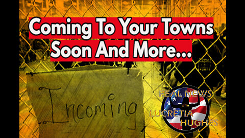 Coming To Your Towns Soon And More... Real News with Lucretia Hughes