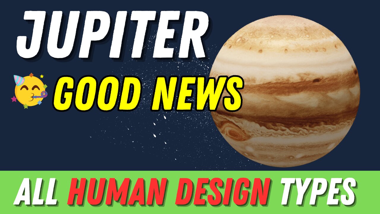 Jupiter Goes Direct - All Human Design Types