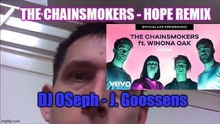 The Chainsmokers ft. Winona Oak - HOPE Remix - J. Goossens