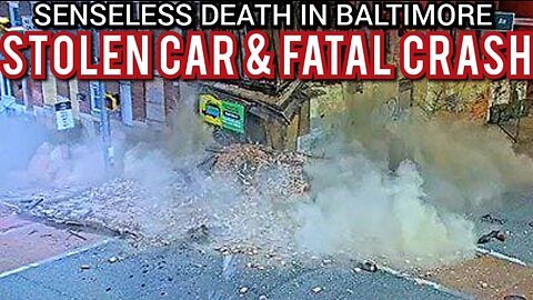 Fatal Car Crash In 'Baltimore' "Stolen Car Crash Tumbles Building & Kills A Pedestrian"
