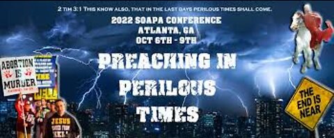 SOAPA Atlanta 2022 - Preaching In Perilous Times | Day 2, PT 1