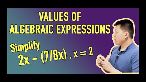 Values of Algebraic Expressions (HOW TO) - Examples | CAVEMAN CHANG