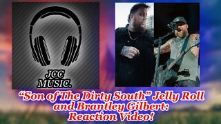JELLY ROLL'S BEST SONG EVER??! "Son of The Dirty South"- @Jelly Roll @Brantley Gilbert Reaction!