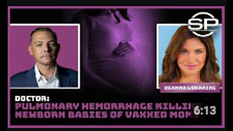 Doctor: Pulmonary Hemorrhage Killing Newborn Babies of Vaxxed Moms