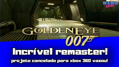 Conheça o incrível remaster cancelado de GoldenEye 007 para Xbox360!