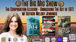 The Corporation Illusion - Unmasking The Act of 1871 w/ Author Melody Jennings