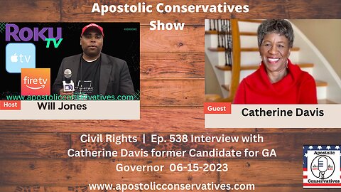 Civil Rights | Ep. 538 Interview w/ Catherine Davis former Cand. for GA Governor 06-15-2023
