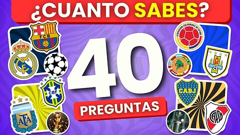 ¿Cuánto sabes de fútbol?⚽ | 40 PREGUNTAS 4 TORNEOS