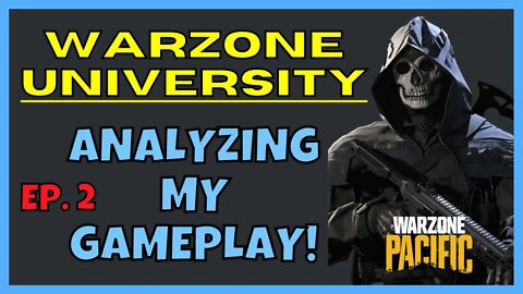 Warzone Gameplay Analysis | Warzone University EP. 2