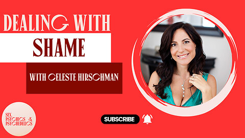 Dealing With Shame with Celeste Hirschman