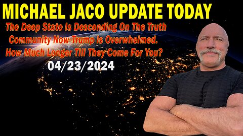 Michael Jaco Update Today Apr 23 : "BOMBSHELL: Something Big Is Coming"