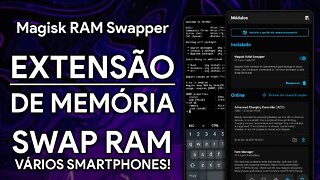 ATIVE A EXTENSÃO DE MEMÓRIA EM VÁRIOS SMARTPHONES! | Memória RAM SWAP | Magisk RAM Swapper [ROOT]