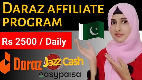 How to earn money by using daraz.pk affiliate program in Pakistan