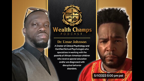 Wealth Champs Podcast #5 Dr. Umar Johnson