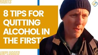 8 Tips for Quitting Alcohol in the First Few Days