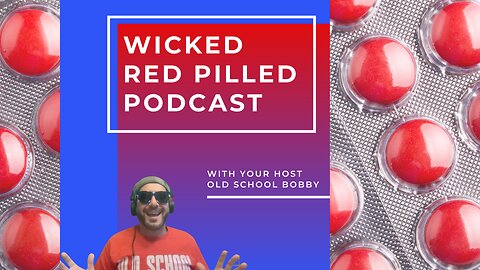 Wicked Red Pilled Podcast #17