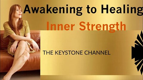 Awakening to Healing 25: Inner Strength in times of hardship