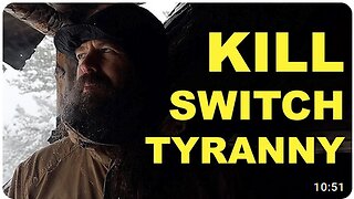 Kill Switch Tyranny