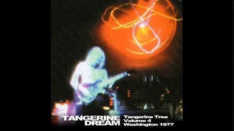 Tangerine Tree Volume 4: Washington 1977 Tangerine Dream FLAC