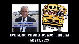Field McConnell Surprises ALGN CHAT to Discuss Late Wife, Denise & Answer Questions - May 22 2023