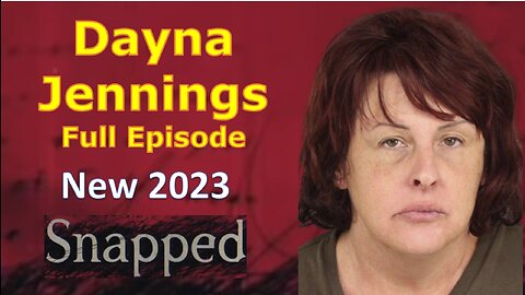 True Crime Story of Dayna Jennings Snapped Video Crime Education Full Episode