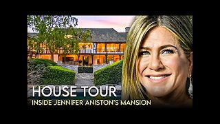 Jennifer Aniston - House Tour - $21 Million Bel Air Mansion & More