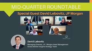 Mid-Quarter Roundtable: Q4 - Special Guest David Lebovitz, JPMorgan