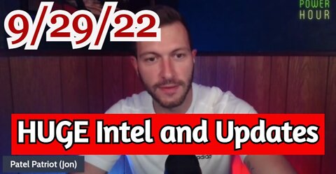 Patel Patriot: HUGE Intel and Updates 9/29/22