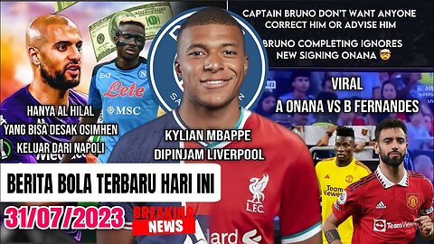 Kylian Mbappe Dipinjam Liverpool,Bruno Fernandes Vs Andre Onana,victor osimhen,Berita Bola Terbaru,