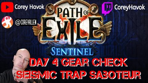 Day 4 Gear Check | Seismic Trap Saboteur | Path of Exile 3.18 Sentinel