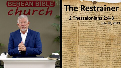 The Restrainer (2 Thessalonians 2:4-8)