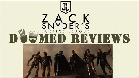 Justice League Snyder Cut: Doomed Review