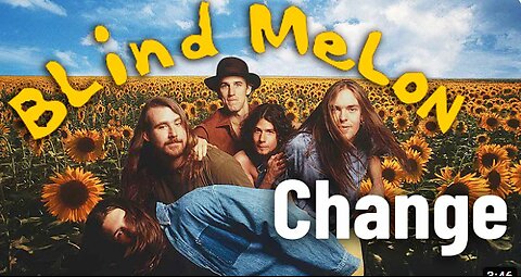 Change by Blind Melon