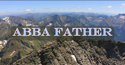 Prayerful Songs Of Worship: Abba Father (with Lyrics)